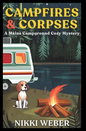 Campfires & Corpses: A Maine Campground Cozy Mystery (Maine Campground Cozy Mystery Series) Paperback  February 24, 2025